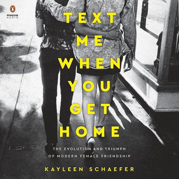 Cover Art for 9780525527534, Text Me When You Get Home by Kayleen Schaefer