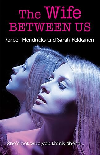 Cover Art for 9781444838039, The Wife Between Us by Greer Hendricks, Sarah Pekkanen