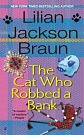 Cover Art for 9781101214374, The Cat Who Robbed a Bank by Lilian Jackson Braun