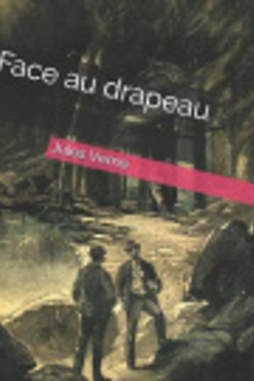 Cover Art for 9798580777788, Face au drapeau: Large Print [French] by Jules Verne