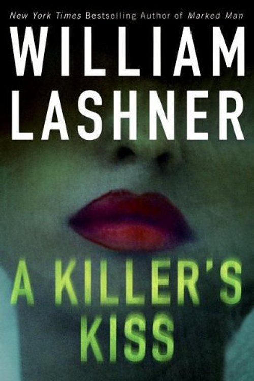 Cover Art for 9780061475498, A Killer's Kiss by William Lashner
