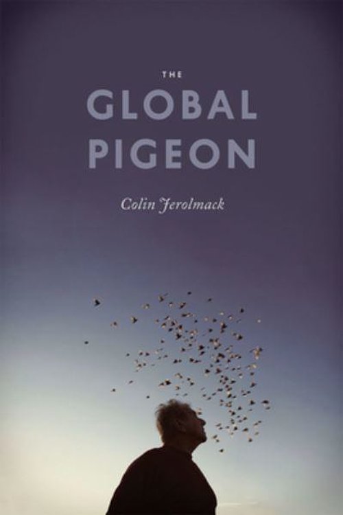 Cover Art for 9780226001890, The Global Pigeon by Colin Jerolmack