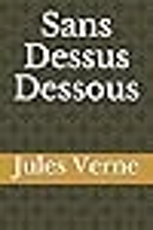 Cover Art for 9781707490646, Sans Dessus Dessous by Unknown