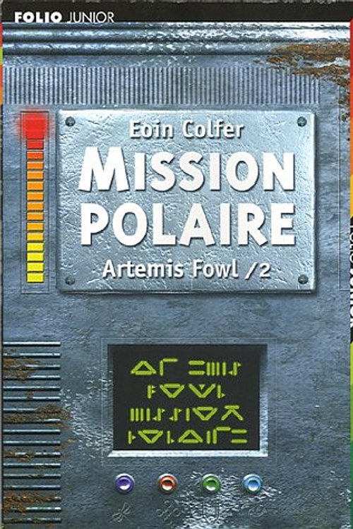 Cover Art for 9782070529001, Artemis Fowl, Tome 2 : Mission Polaire by Eoin Colfer