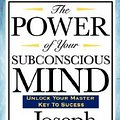 Cover Art for 9781604590913, The Power of Your Subconscious Mind by Joseph Murphy