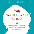 Cover Art for 9780553807912, The Whole-Brain Child by Daniel J. Siegel, Tina Payne Bryson