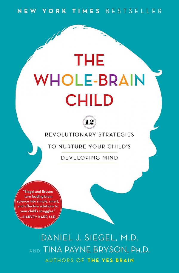 Cover Art for 9780553807912, The Whole-Brain Child by Daniel J. Siegel, Tina Payne Bryson