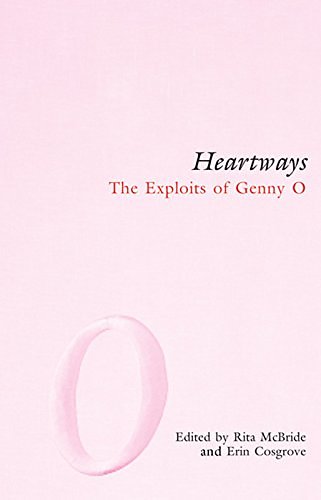 Cover Art for 9781551521602, Heartways: The Exploits of Genny O (ArsenalAdvance) by Editor-Rita McBride; Editor-Erin Cosgrove
