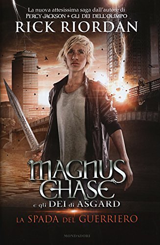 Cover Art for 9788804657774, La spada del guerriero. Magnus Chase e gli dei di Asgard by Rick Riordan