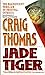 10 editions of Jade Tiger by Craig Thomas