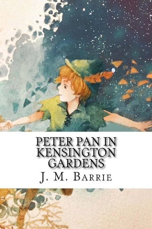 Cover Art for 9781985876132, Peter Pan in Kensington Gardens by J M Barrie