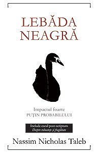 Cover Art for 9789736699627, Lebăda neagră by Nassim Nicholas Taleb