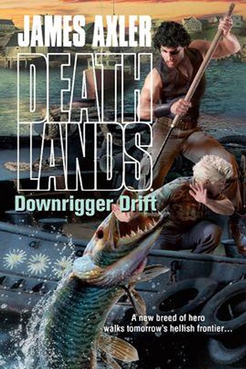 Cover Art for 9781426879722, Downrigger Drift by James Axler