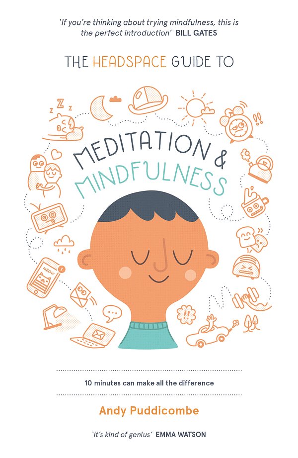 Cover Art for 9781444722208, The Headspace Guide to... Mindfulness & Meditation by Andy Puddicombe