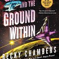 Cover Art for 9780062936035, The Galaxy, and the Ground Within by Becky Chambers