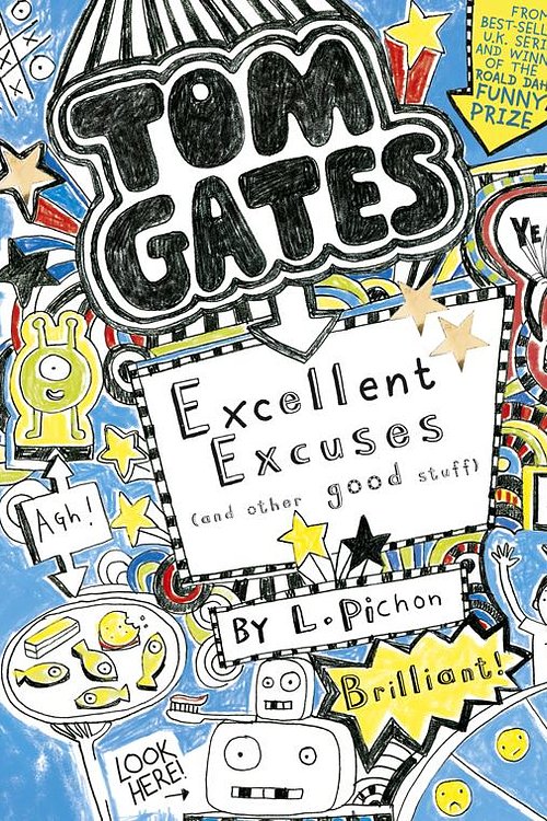 Cover Art for 9780763678036, Tom Gates: Excellent Excuses (and Other Good Stuff) by L. Pichon