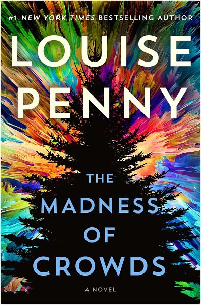 Cover Art for 9781250836557, The Madness of Crowds by Louise Penny