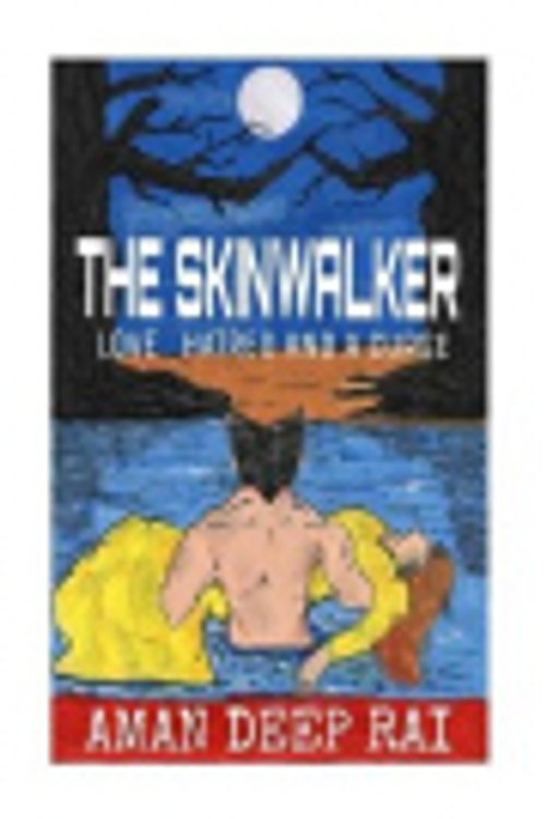 Cover Art for 9781517646509, The Skinwalker by Aman Aman Deep Rai