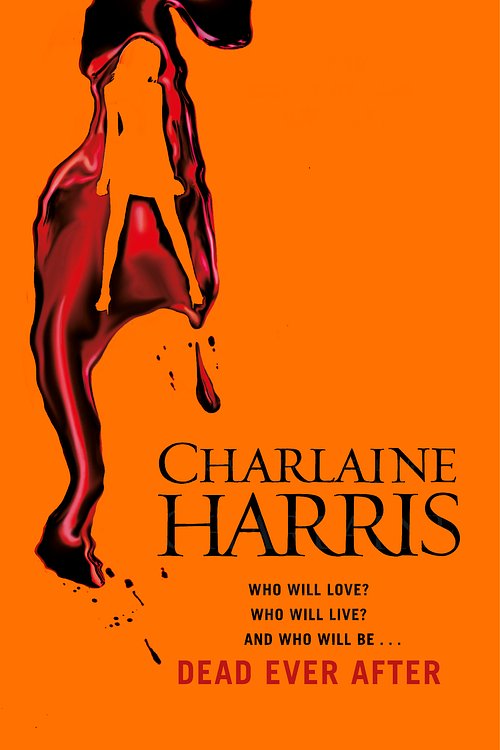 Cover Art for 9780575096639, Dead Ever After: A True Blood Novel by Charlaine Harris