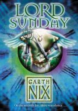 Cover Art for 9780007175130, Lord Sunday by Garth Nix