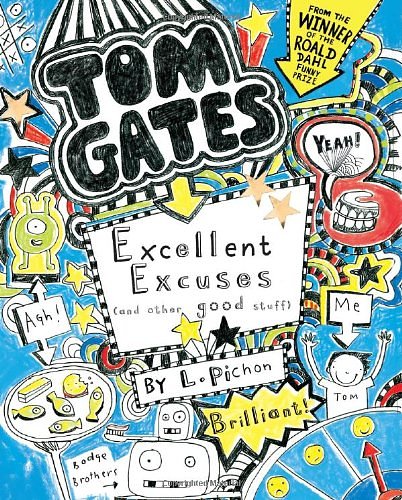 Cover Art for 9781443124393, Tom Gates: Excellent Excuses (and Other Good Stuff) by L. Pichon