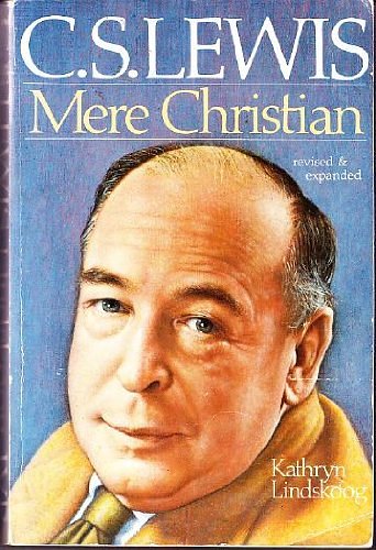 Cover Art for 9780877844662, C. S. Lewis, Mere Christian by Kathryn Lindskoog