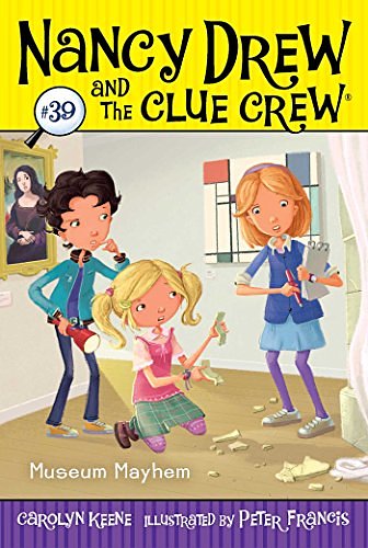 Cover Art for B00BSAOL7Y, Museum Mayhem (Nancy Drew and the Clue Crew) by Carolyn Keene