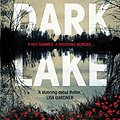 Cover Art for 9781786493545, The Dark Lake by Sarah Bailey