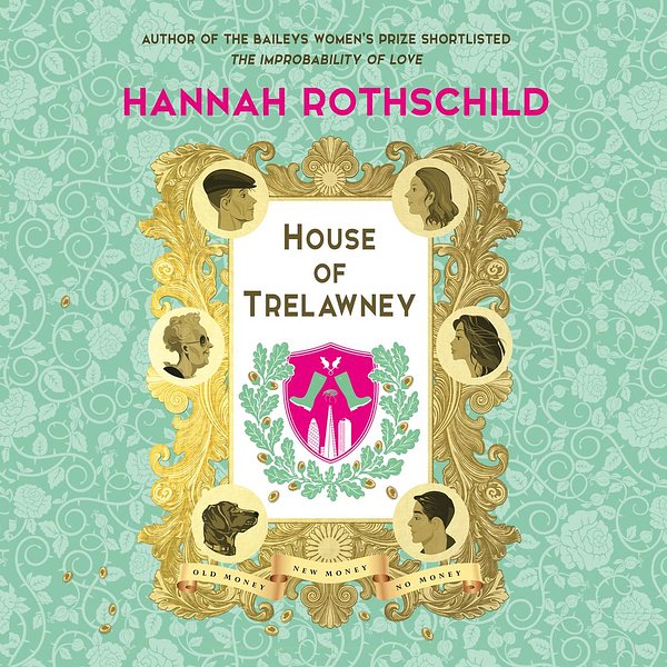 Cover Art for 9781684577781, House of Trelawney by Hannah Rothschild