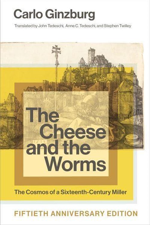 Cover Art for 9781421454634, The Cheese and the Worms: The Cosmos of a Sixteenth-Century Miller by Carlo Ginzburg