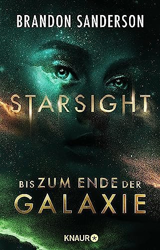 Cover Art for B095KDL8LY, Starsight - Bis zum Ende der Galaxie: Roman (Claim the Stars 2) (German Edition) by Brandon Sanderson