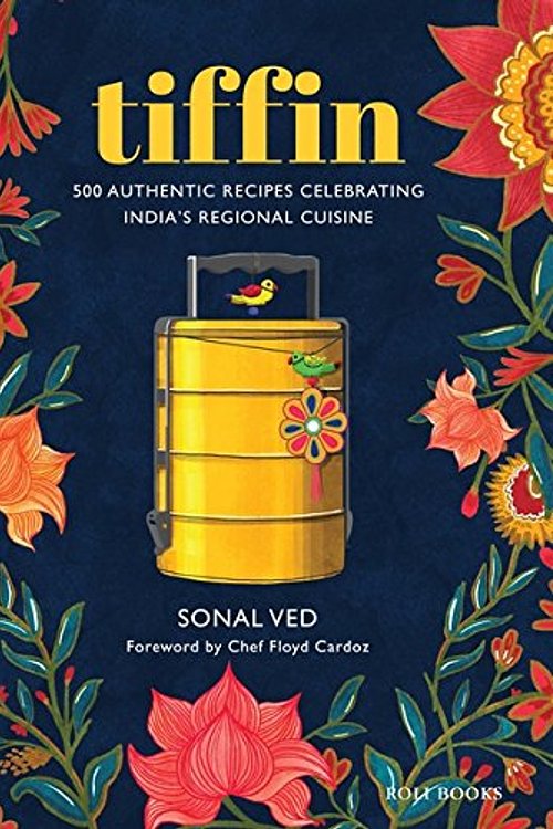 Cover Art for 9788193704967, TIFFIN: 500 AUTHENTIC RECIPES CELEBRATING INDIA’S by Roli Books