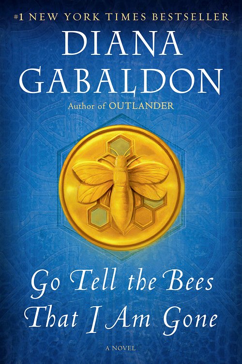 Cover Art for 9781101885703, Go Tell the Bees That I Am Gone by Diana Gabaldon