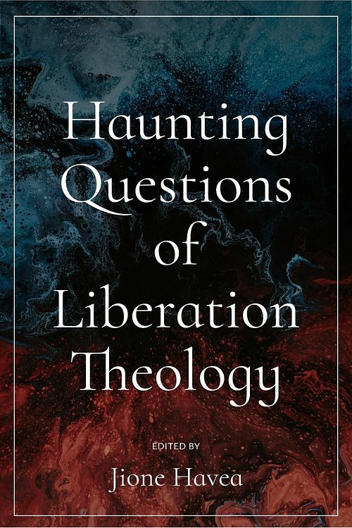 Cover Art for 9780334066507, Haunting Questions of Liberation Theology by Jione Havea