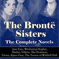 Cover Art for B00YQ31T2A, The Brontë Sisters - The Complete Novels: Jane Eyre, Wuthering Heights, Shirley, Villette, The Professor, Emma, Agnes Grey, The Tenant of Wildfell Hall : ... Classics of English Victorian Literature by Brontë, Charlotte, Brontë, Emily, Brontë, Anne