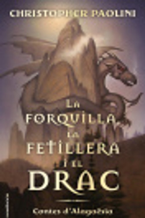 Cover Art for 9788417541811, La forquilla, la fetillera i el drac by Christopher Paolini