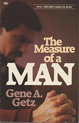 Cover Art for 9780830710317, MEASURE OF A MAN THE by GETZ GENE