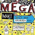 Cover Art for 9789352759187, Tom Gates #16: Mega Make And Do And Stories Too! by Liz Pichon