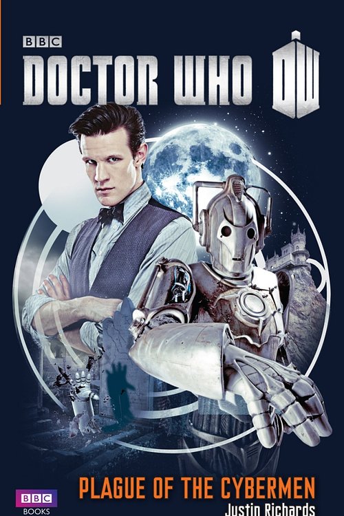 Cover Art for 9781448141029, Doctor Who: Plague of the Cybermen by Justin Richards