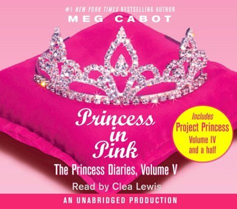 Cover Art for 9780807223772, The Princess Diaries, Volume V: Princess in Pink: with Project Princess: The Princess Diaries #4.5 by Meg Cabot