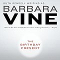 Cover Art for 9780307460479, The Birthday Present by Barbara Vine