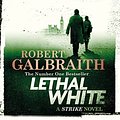 Cover Art for B07FDFNGZR, Lethal White by Robert Galbraith