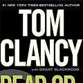 Cover Art for 9780399157233, Dead or Alive by Tom Clancy