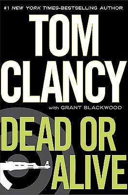 Cover Art for 9780399157233, Dead or Alive by Tom Clancy