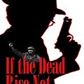 Cover Art for 9781410425911, If the Dead Rise Not by Philip Kerr