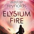 Cover Art for 9780575090613, Elysium Fire by Alastair Reynolds