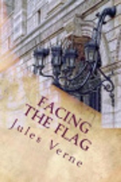 Cover Art for 9781975934293, Facing the Flag by Jules Verne