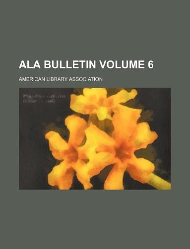 Cover Art for 9781130281316, ALA Bulletin Volume 6 by American Library Association