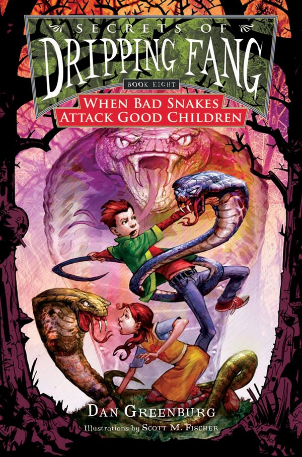 Cover Art for 9780152060565, When Bad Snakes Attack Good Children by Dan Greenburg