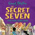 Cover Art for 9781444913484, Secret Seven: Good Work, Secret Seven: Book 6 by Enid Blyton